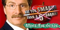 Are You Smarter Than a 5th Grader? Make the Grade