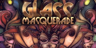 Glass Masquerade