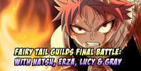 Guild Bataille Finale Fairy Tail Edition- Avec Natsu, Erza, Lucy & Gray