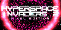 Hyperspace Invaders II : Pixel Edition