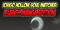 Ichigo Hollow Soul Matcher: Bleach Manga Edition